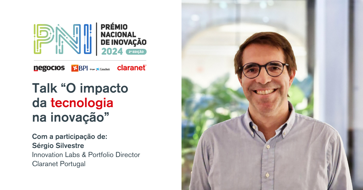 Claranet @ Talk “O impacto da tecnologia na inovação” | Prémio Nacional de Inovação 2024