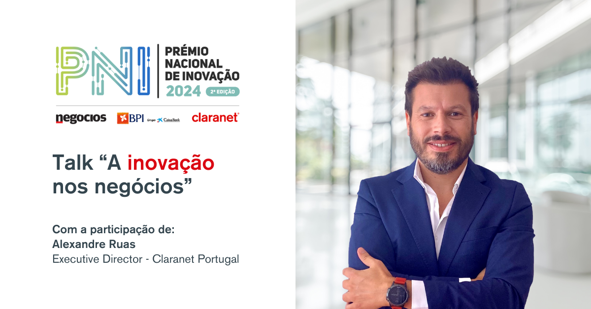 Claranet @ Talk “A inovação nos negócios” | Prémio Nacional de Inovação 2024