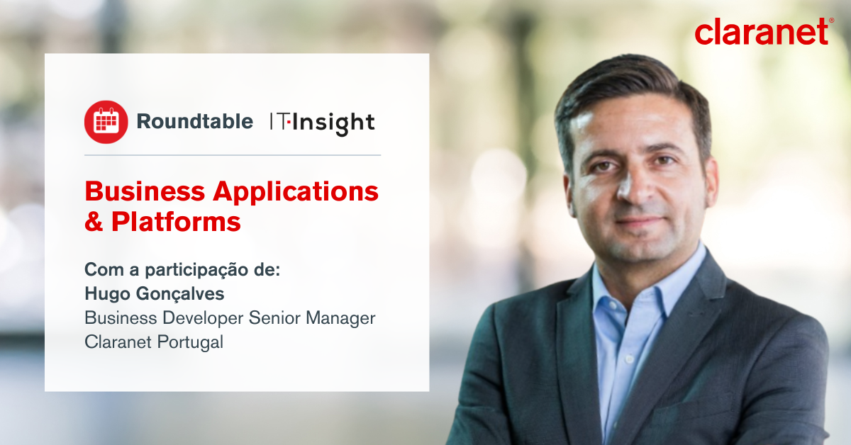Claranet @ Mesa-Redonda IT Insight | Business Applications & Platforms